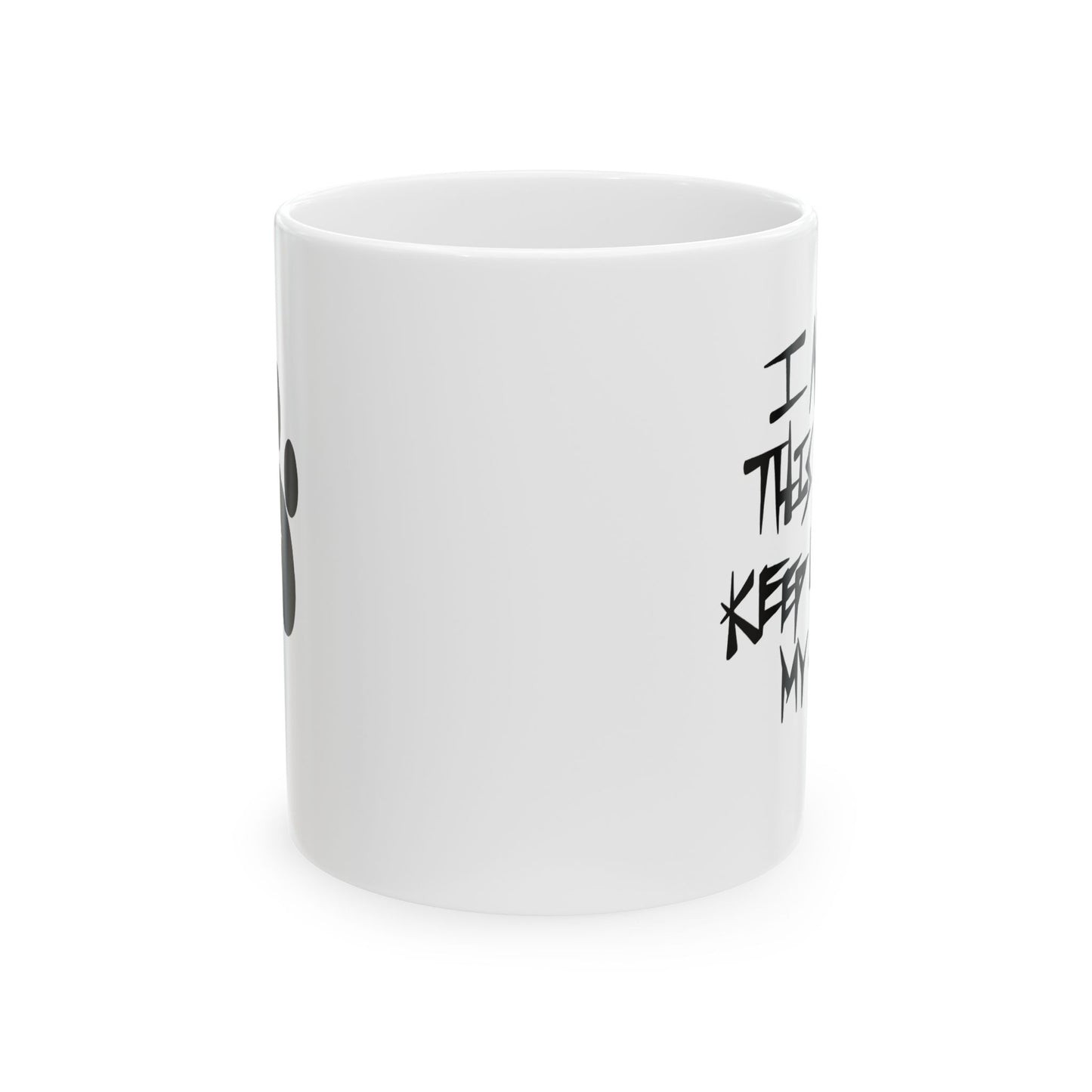Keep Up With My Cat Mug 11oz